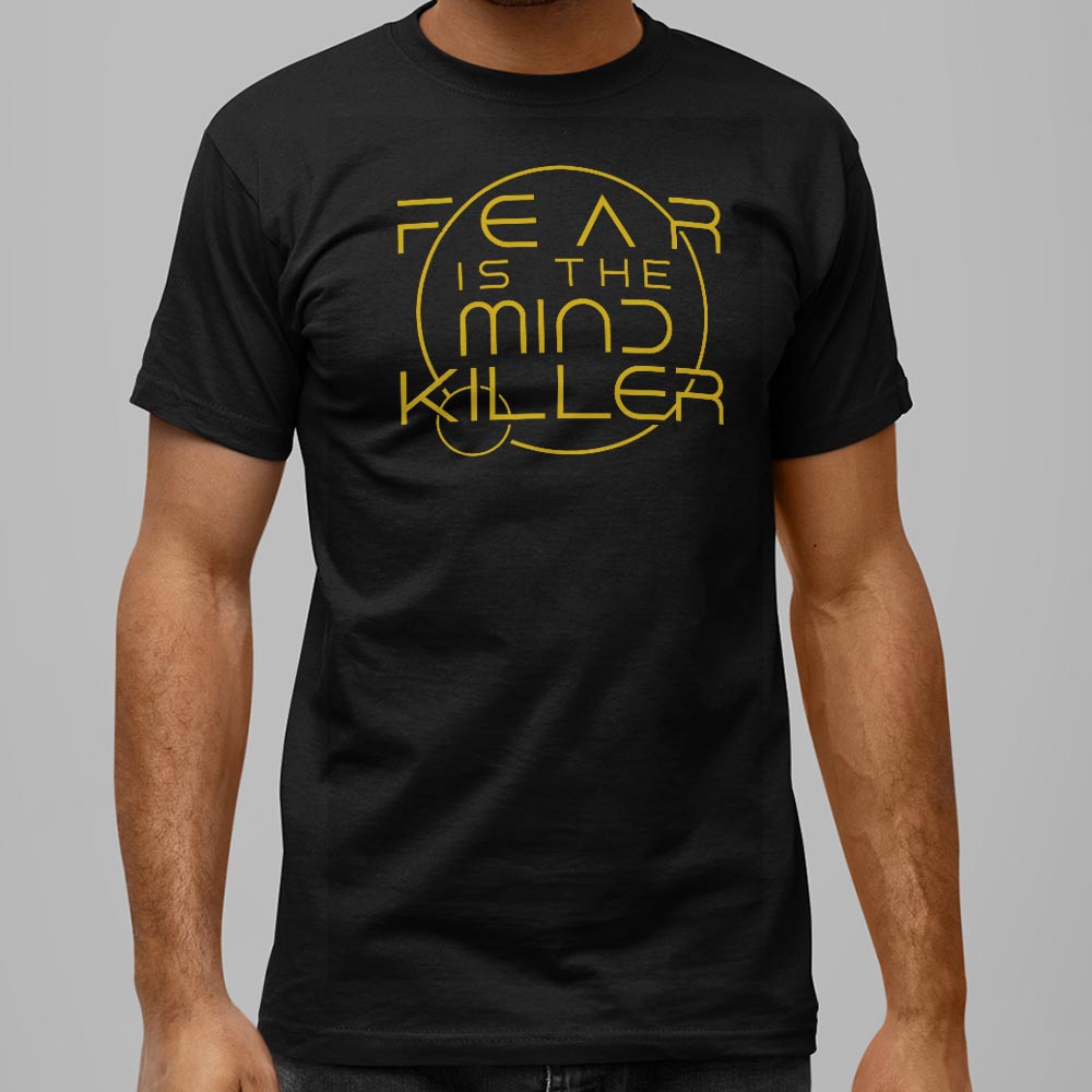 Fear Is the Mind Killer Sci-Fi Mantra
