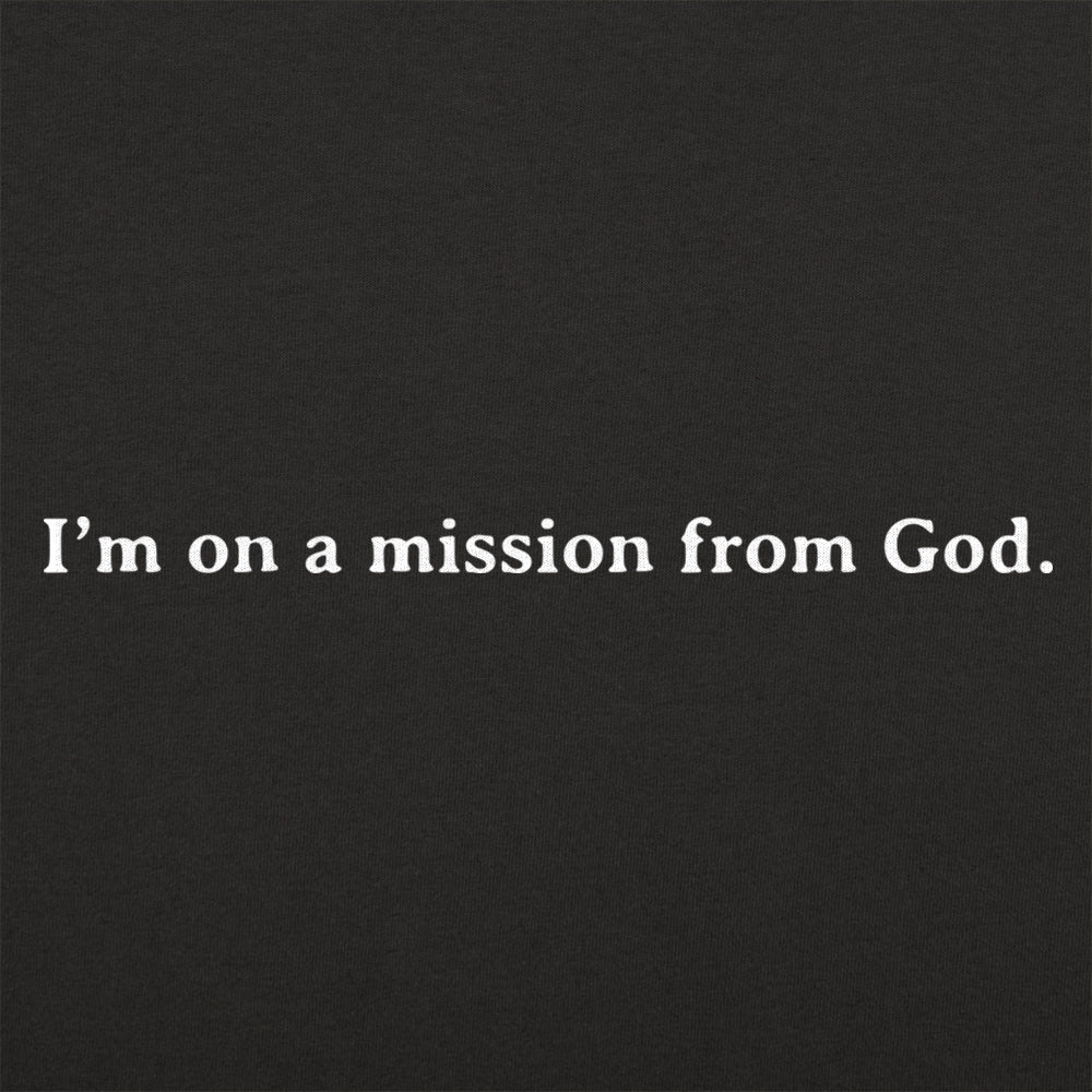Mission From God - Blues Brothers Movie Quote
