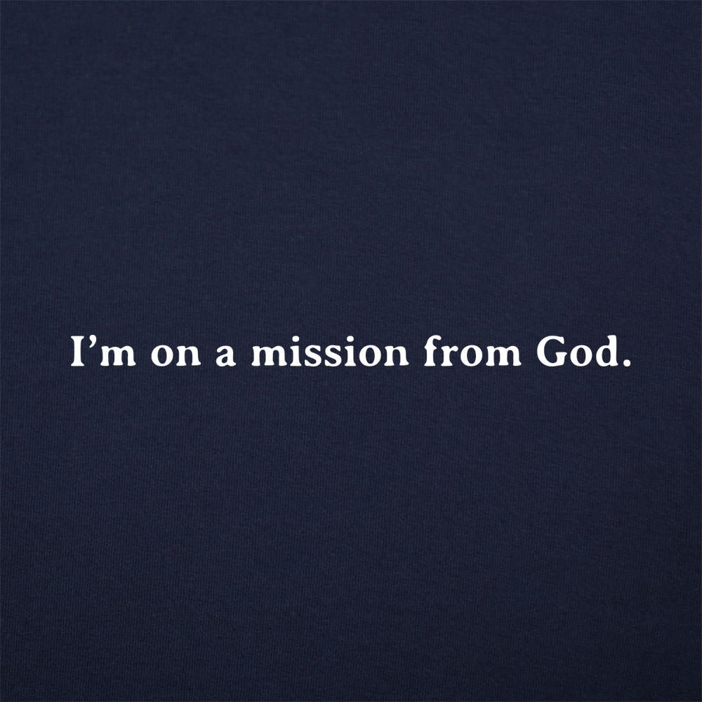 Mission From God - Blues Brothers Movie Quote