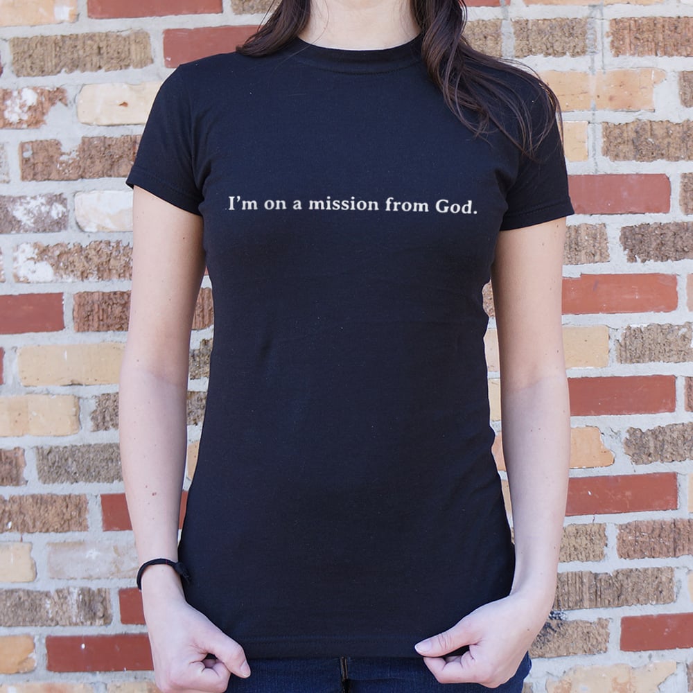 Mission From God - Blues Brothers Movie Quote