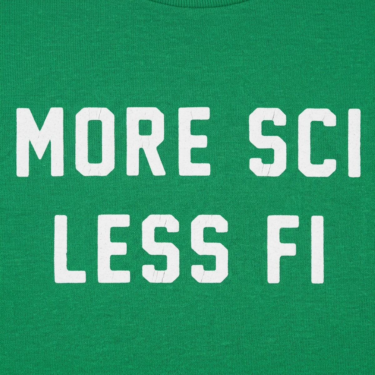 More Sci Less Fi Science Slogan