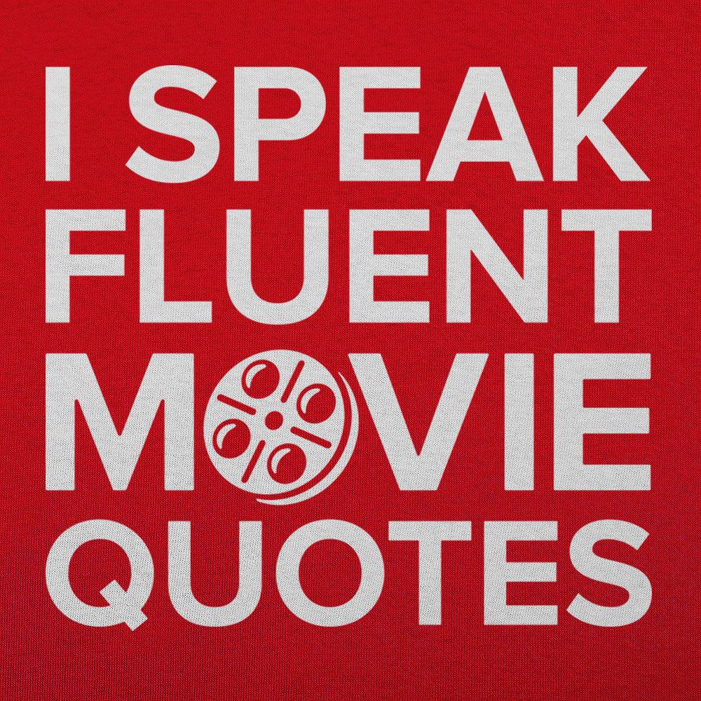 I Speak Fluent Movie Quotes