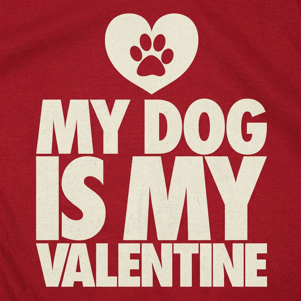 My Dog Is My Valentine Paw Print Heart Design