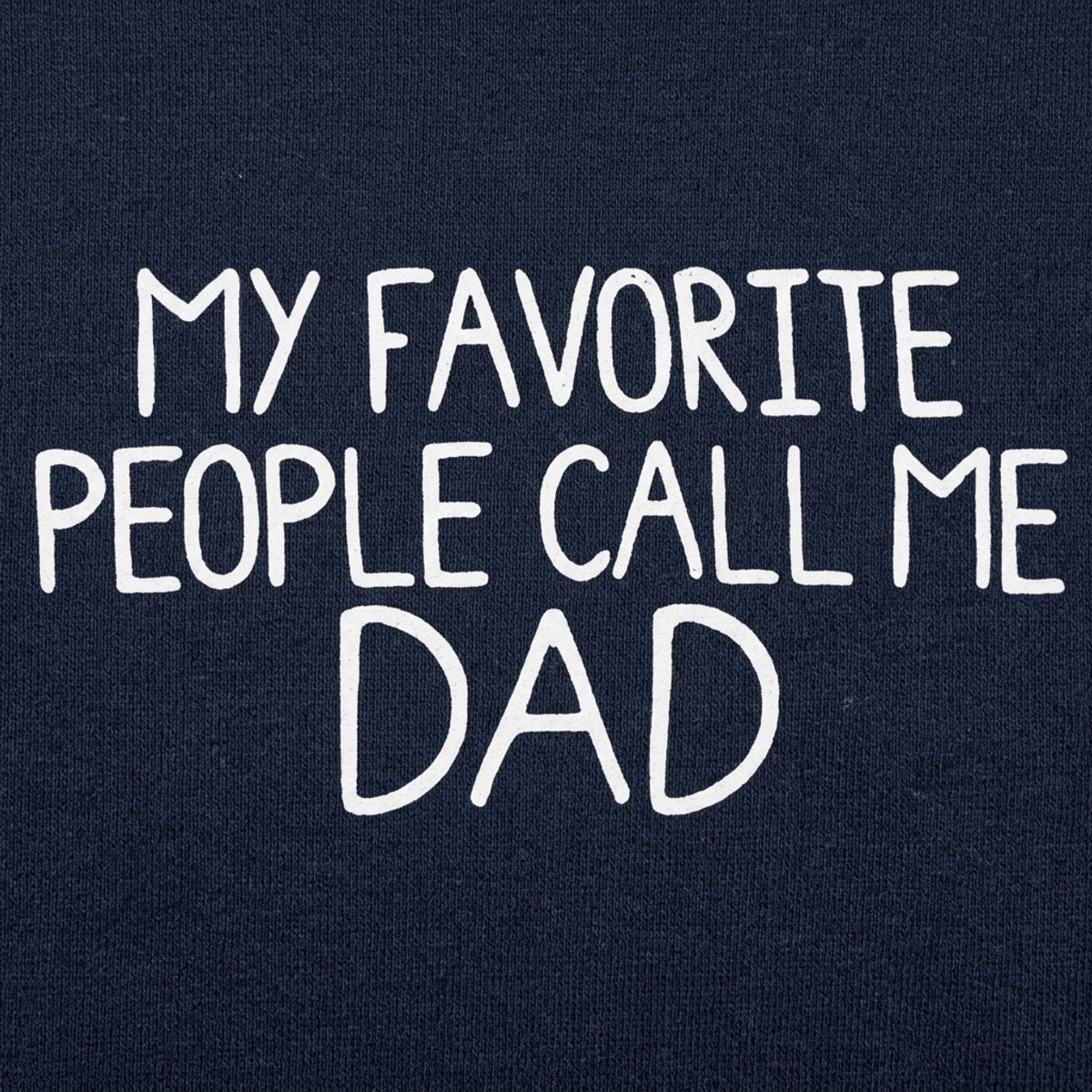 My Favorite People Call Me Dad