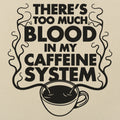Too Much Blood in My Caffeine System Coffee Cup