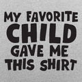 My Favorite Child Gave Me This