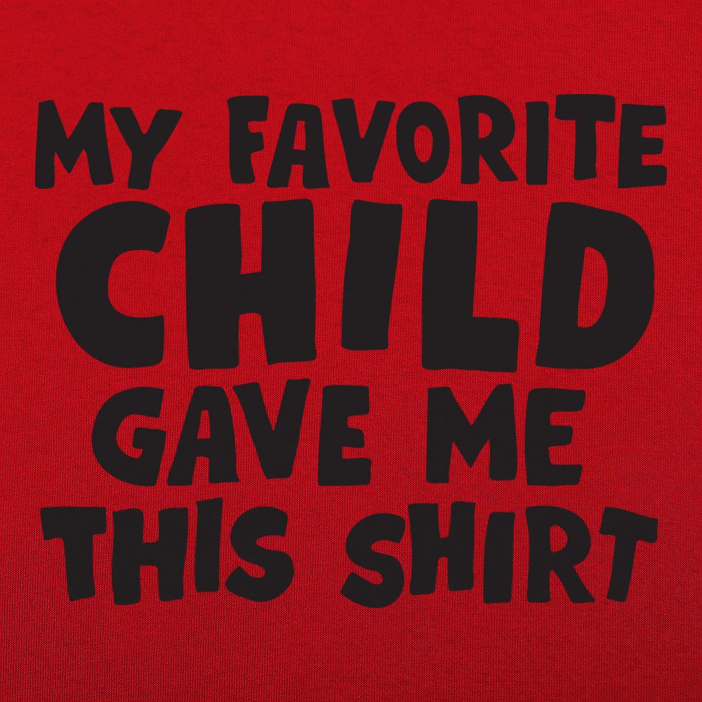 My Favorite Child Gave Me This