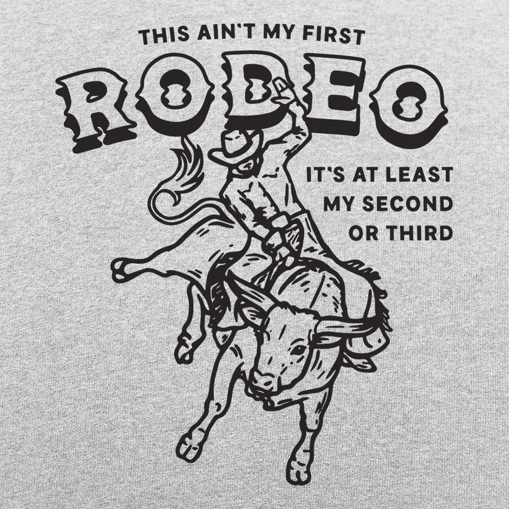 This Ain't My First Rodeo Bull Riding Cowboy