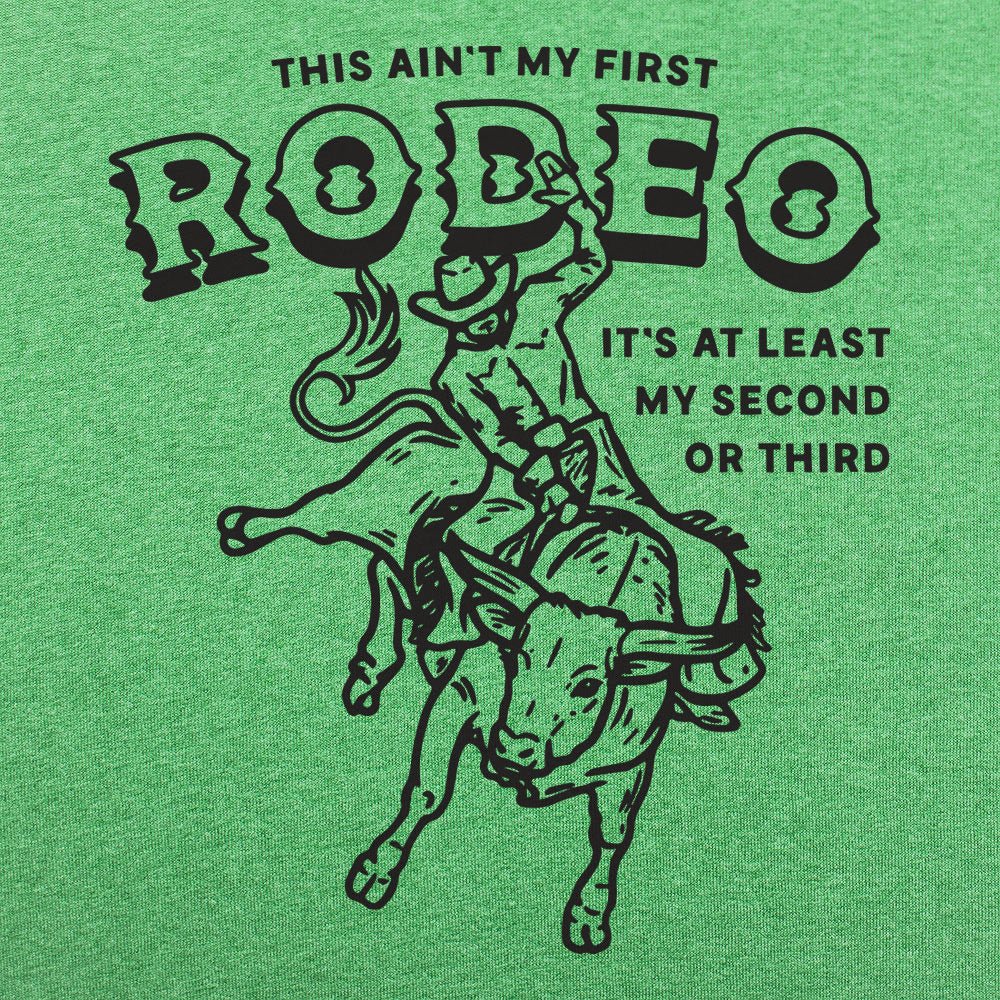 This Ain't My First Rodeo Bull Riding Cowboy