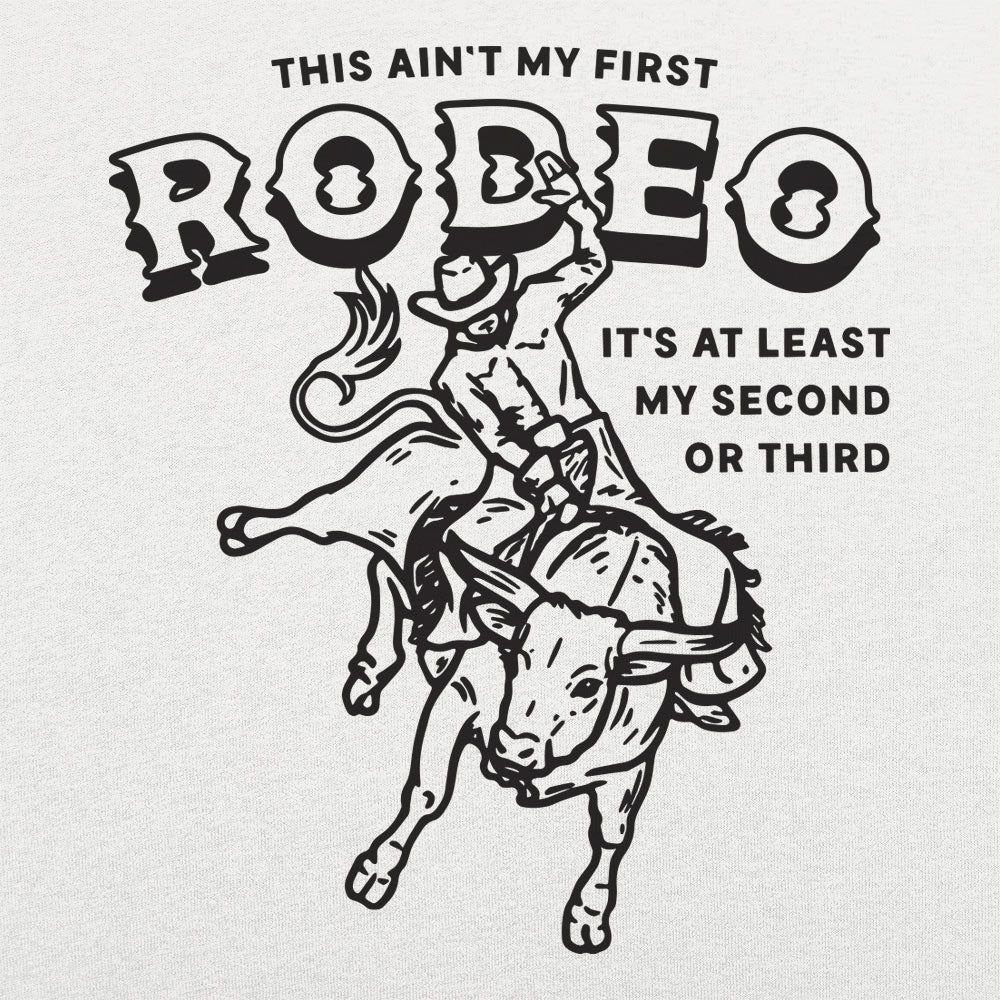 This Ain't My First Rodeo Bull Riding Cowboy