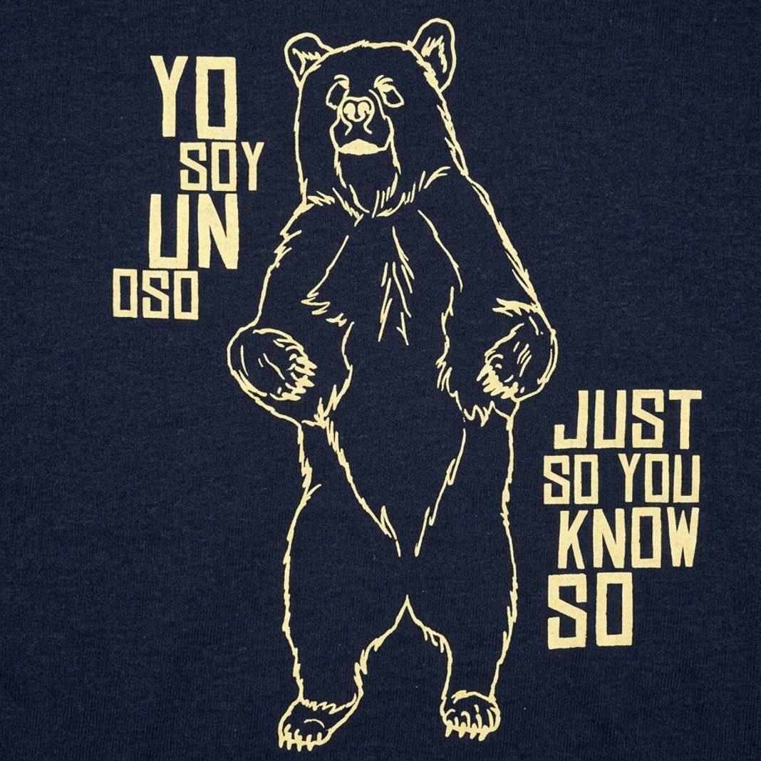Yo Soy Un Oso, I Am a Bear Just So You Know So