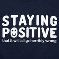 Staying Positive That It Will All Go Horribly Wrong