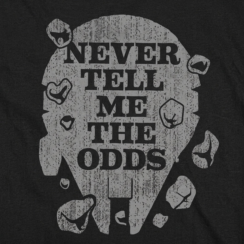 Never Tell Me The Odds