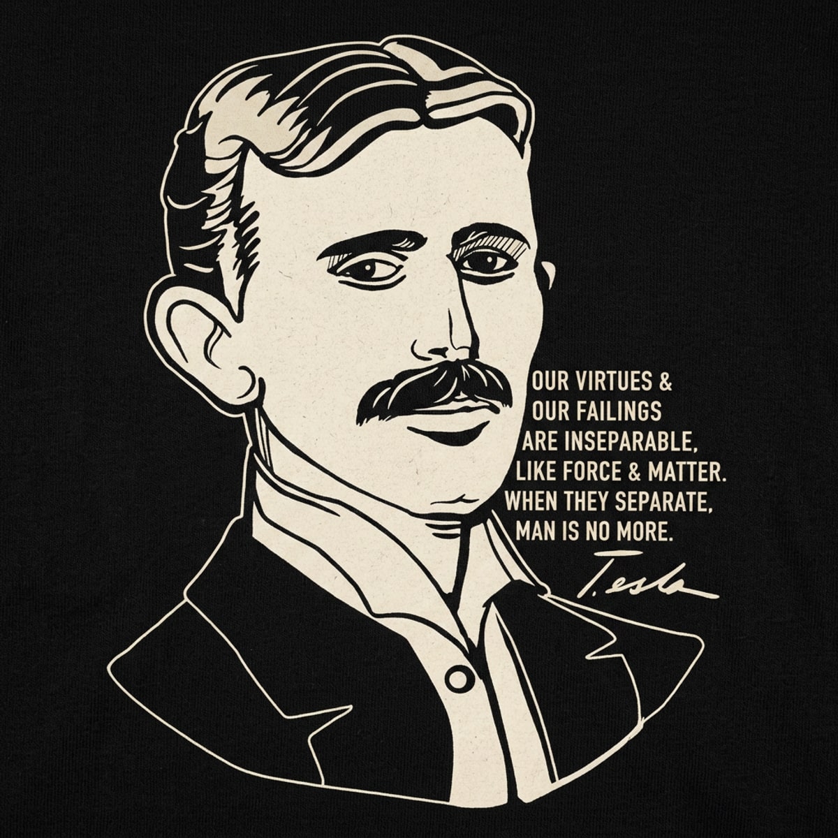 Nikola Tesla Portrait with Virtues and Failings Quote