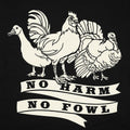 No Harm No Fowl Goose Rooster and Turkey Pun