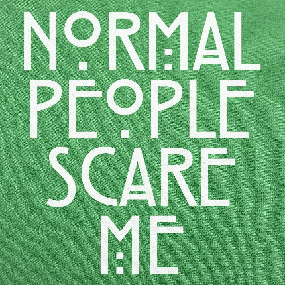Normal People Scare Me