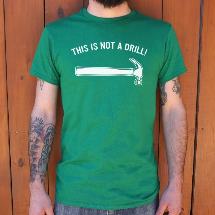 This Is Not a Drill Hammer