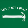 This Is Not a Drill Hammer
