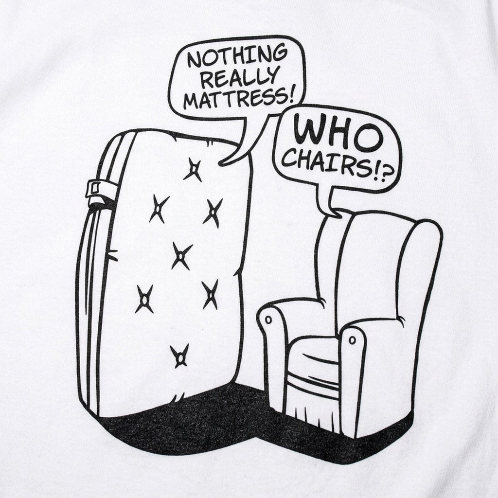 Nothing Really Mattress Who Chairs Pun