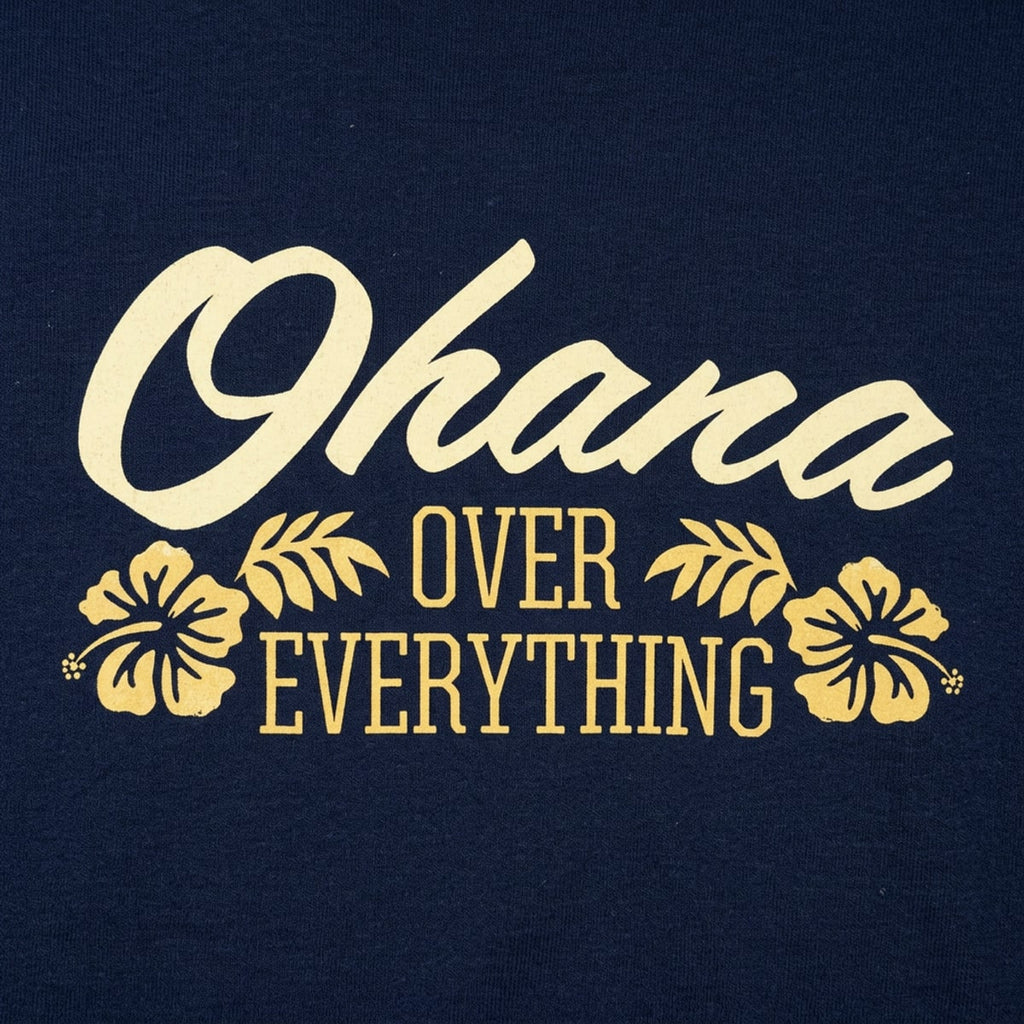 Ohana Over Everything