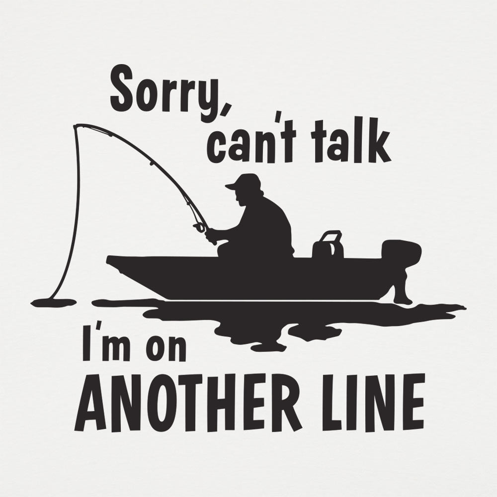 On Another Line Fisherman Fishing Boat Pun
