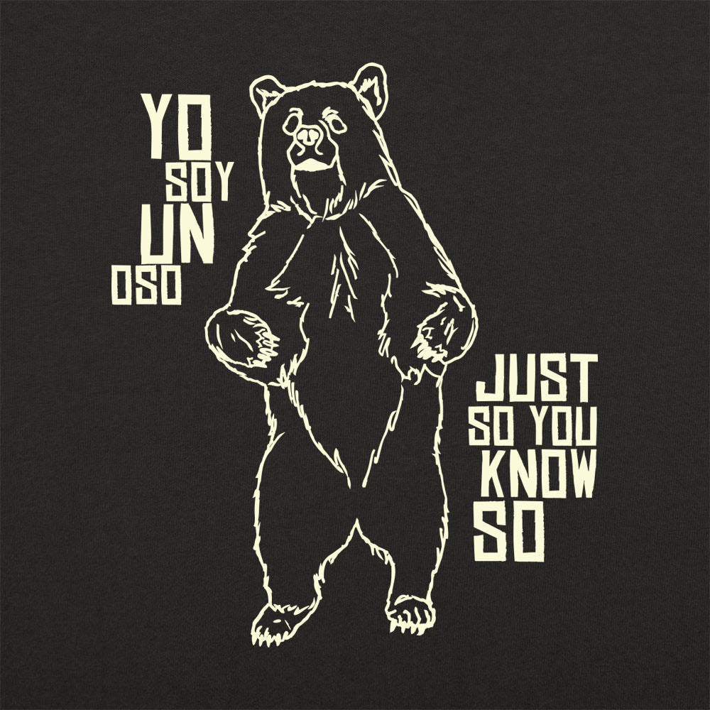Yo Soy Un Oso, I Am a Bear Just So You Know So