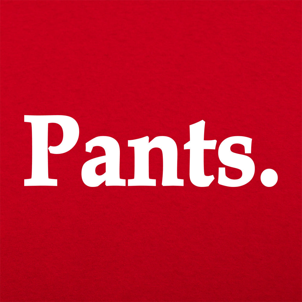 Pants Bold Typography Statement