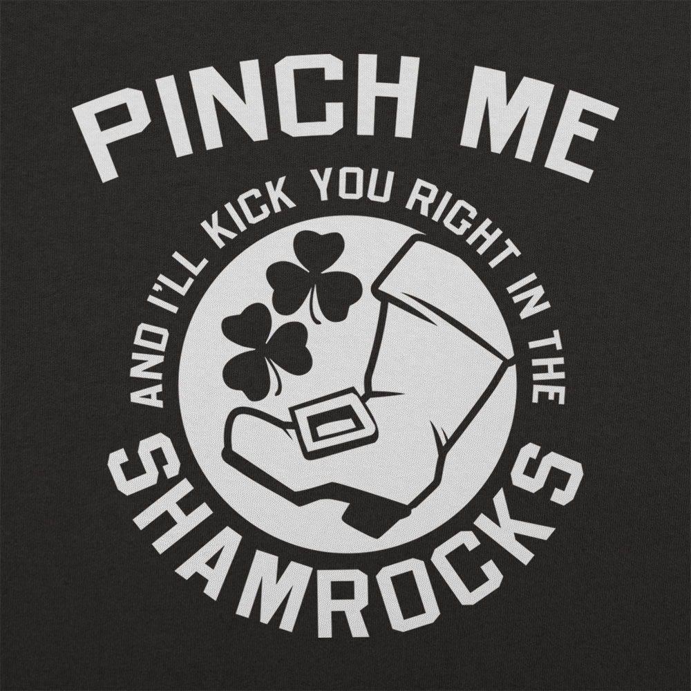 Pinch Me and I'll Kick You in the Shamrocks