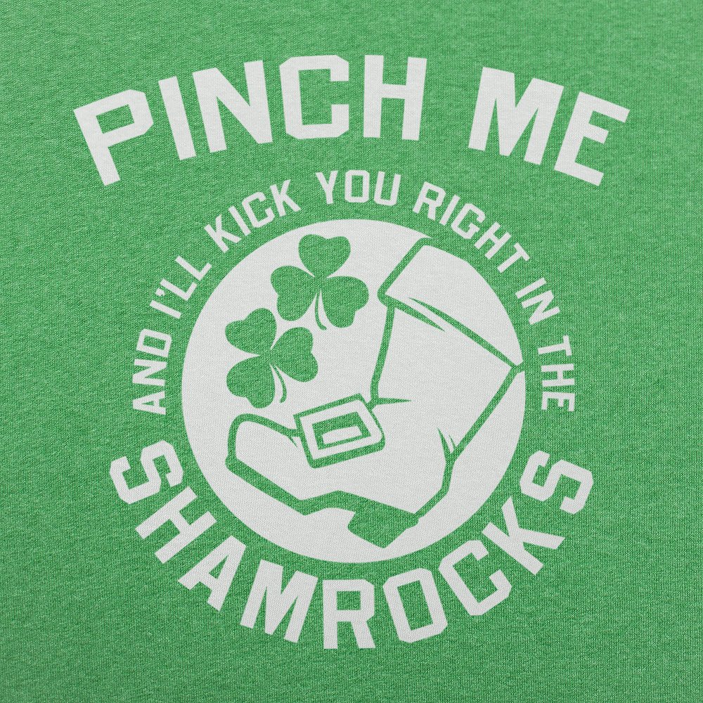 Pinch Me and I'll Kick You in the Shamrocks