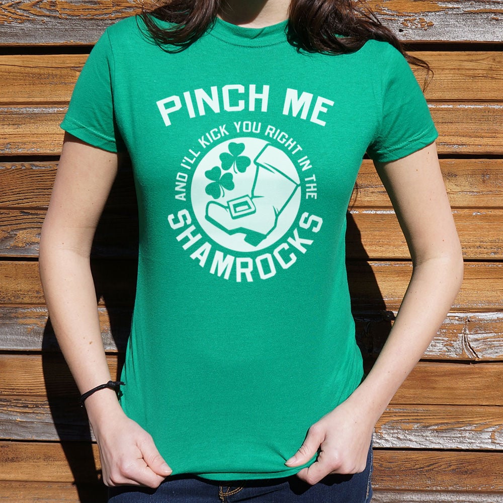 Pinch Me and I'll Kick You in the Shamrocks