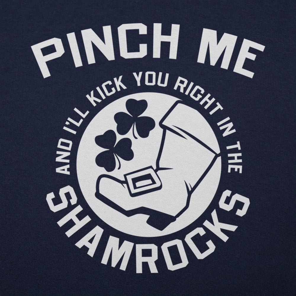Pinch Me and I'll Kick You in the Shamrocks