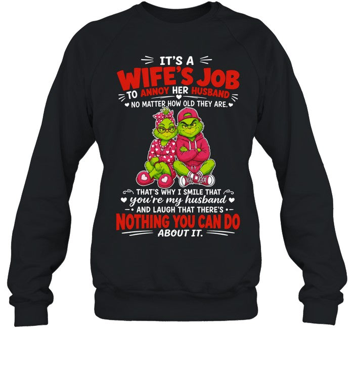 Grinch Couple It is a wife’s job to annoy her husband no matter how old they are Shirt