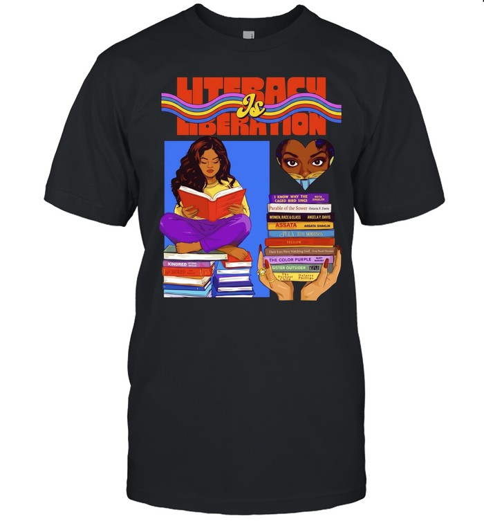 Literacy Is Liberation Black Women Reading Books Shirt