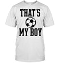 That is my boy soccer ball print design for proud parent sports supporter Shirt