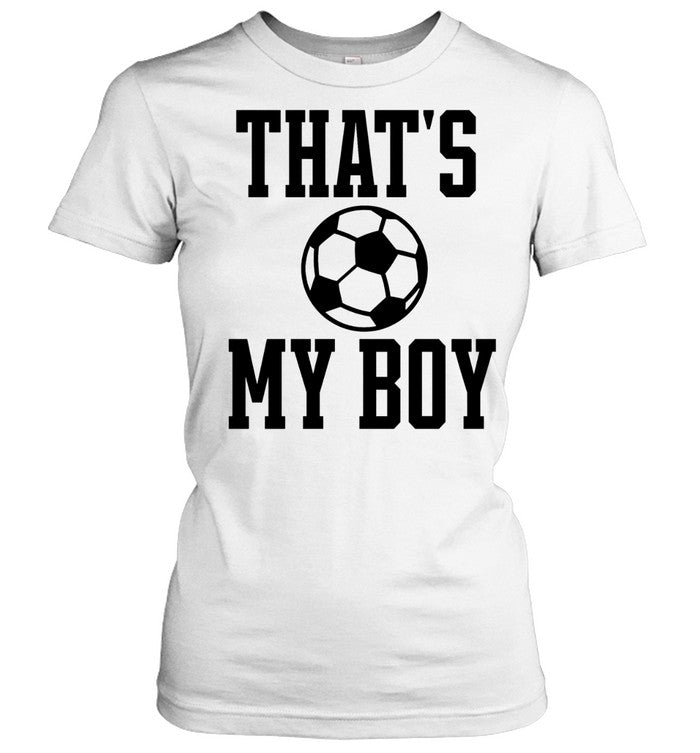 That is my boy soccer ball print design for proud parent sports supporter Shirt