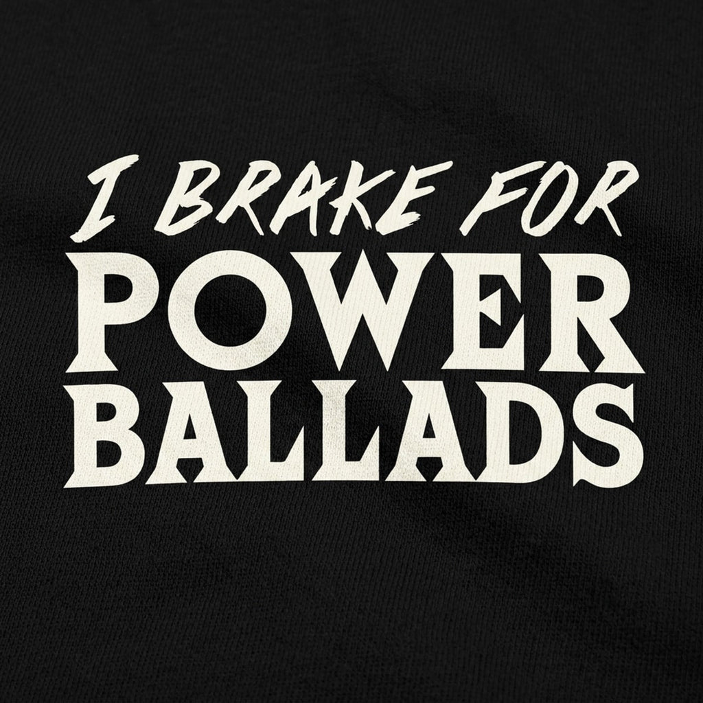 I Brake for Power Ballads 80s Rock Music