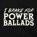 I Brake for Power Ballads 80s Rock Music