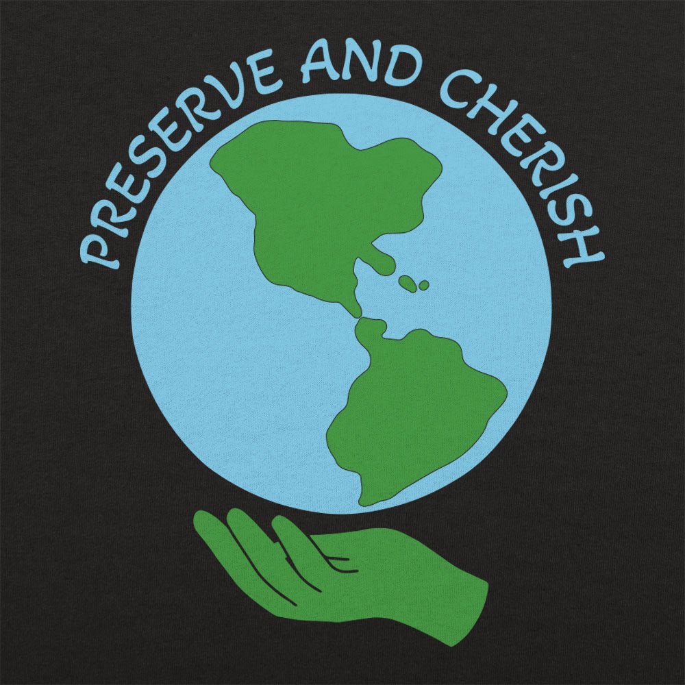 Preserve and Cherish Earth Day