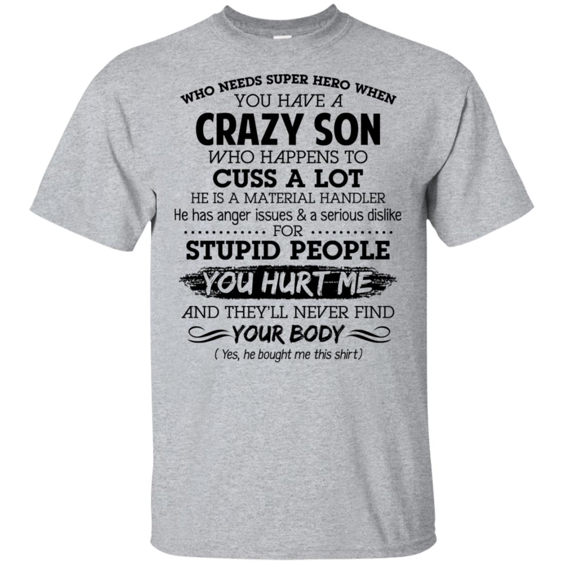 Have A Crazy Son He Is A Material Handler T-Shirts, Hoodie, Tank