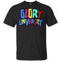 Glory University T-Shirts, Hoodie, Tank