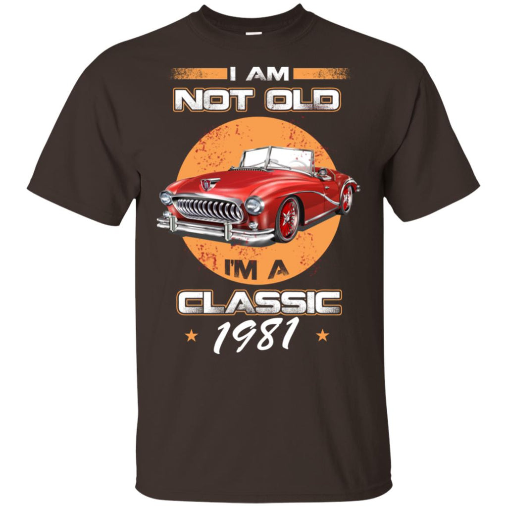 Car I’m Not Old I’m A Classic 1981 T-Shirts, Hoodie, Tank