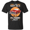 Car I’m Not Old I’m A Classic 1971 T-Shirts, Hoodie, Tank