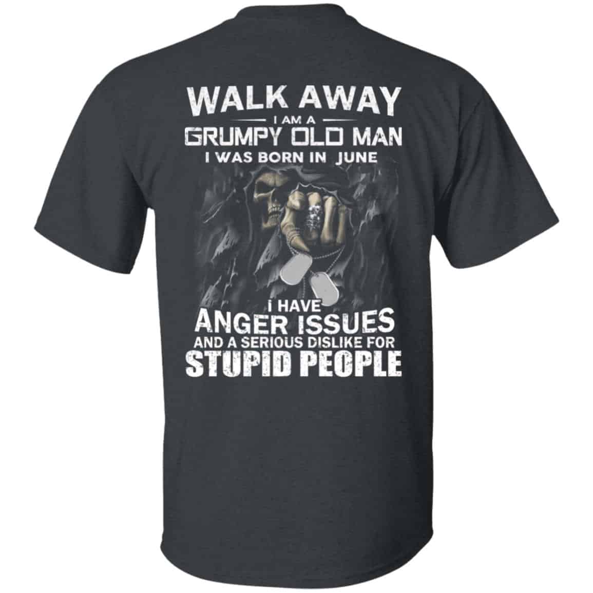 I Am A Grumpy Old Man I Was Born In June Shirt, Hoodie, Tank