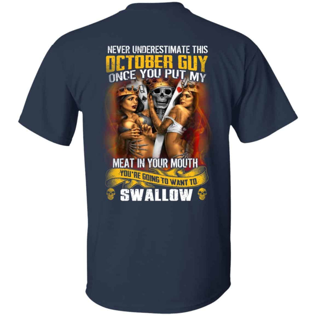 Never Underestimate This October Guy Once You Put My Meat In You Mouth Shirt, Hoodie, Tank