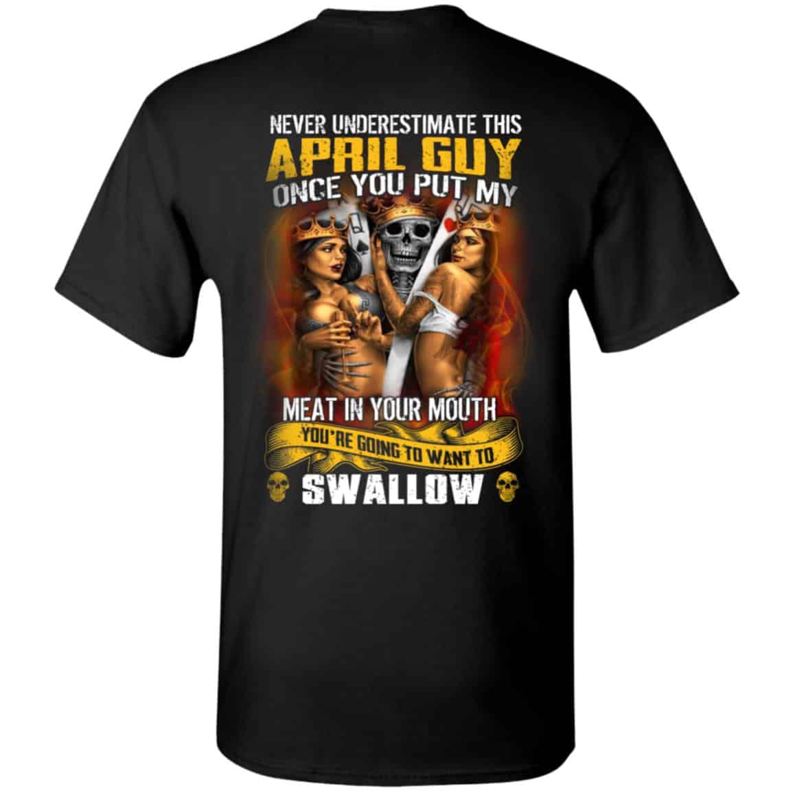 Never Underestimate This April Guy Once You Put My Meat In You Mouth Shirt, Hoodie, Tank