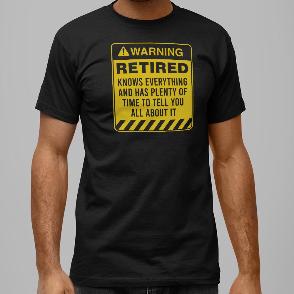 Retired Warning - Funny Retirement Warning Sign
