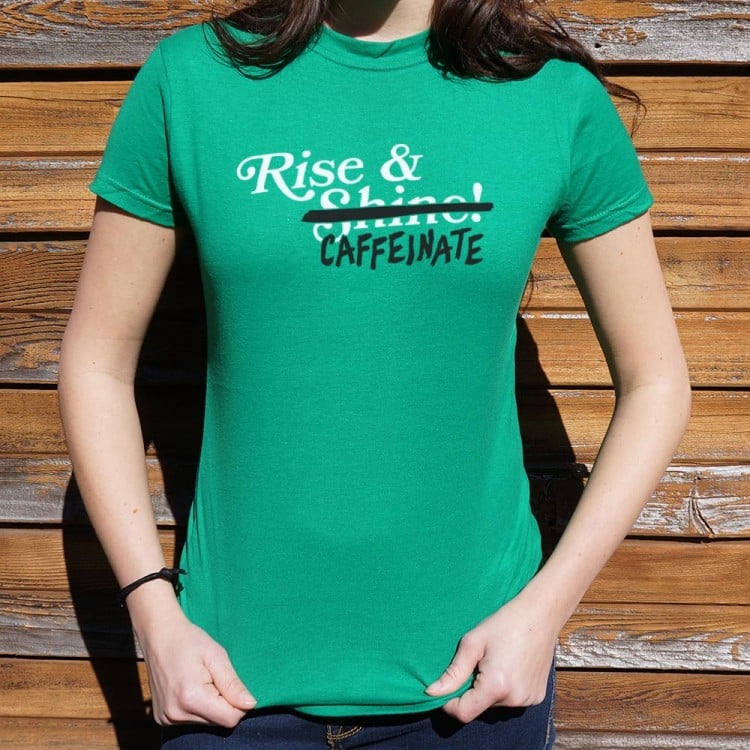 Rise and Caffeinate Coffee Quote