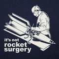 It's Not Rocket Surgery Surgeon Operating on a Rocket