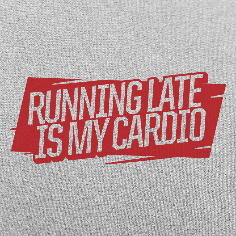 Running Late Is My Cardio Sarcastic Workout Quote