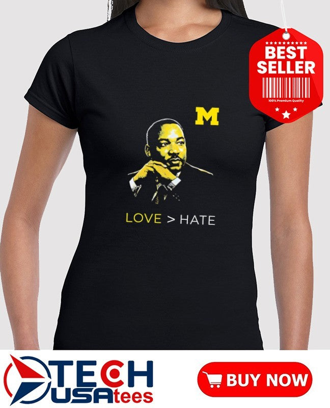 Martin Luther King Jr. Michigan Wolverines love hate MLK Day shirt